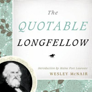 Kniha Quotable Longfellow 