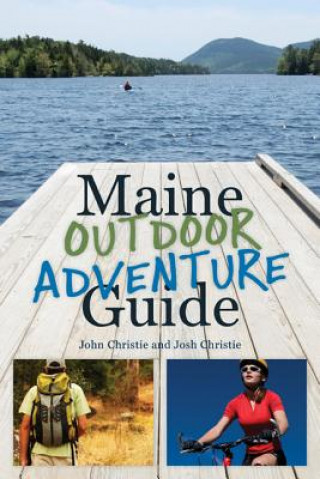 Książka Maine Outdoor Adventure Guide John Christie