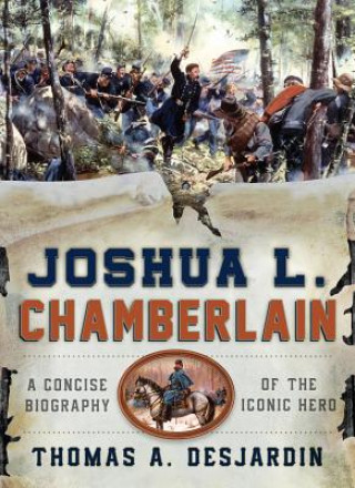 Carte Joshua L. Chamberlain Thomas A. Desjardin