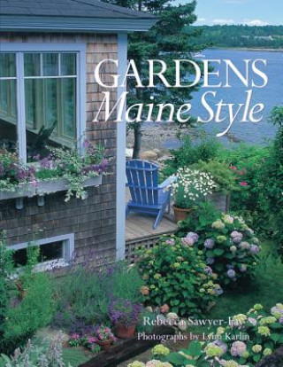 Kniha Gardens Maine Style Rebecca Sawyer-Fay