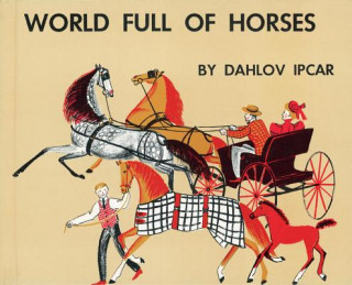 Книга World Full of Horses Dahlov Ipcar