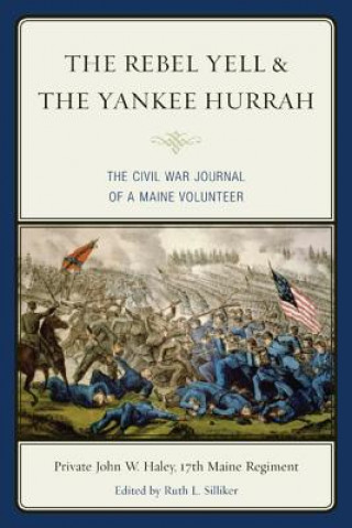 Книга Rebel Yell & the Yankee Hurrah John W. Haley