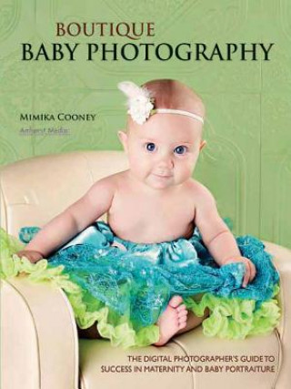Kniha Boutique Baby Photography Mimika Cooney