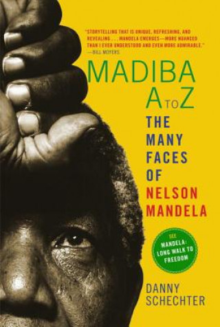 Könyv Madiba A to Z: the Many Faces of Nelson Mandela Danny Schechter
