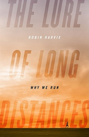 Livre Lure of Long Distances Robin Harvie