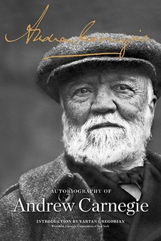 Kniha Autobiography of Andrew Carnegie Andrew Carnegie