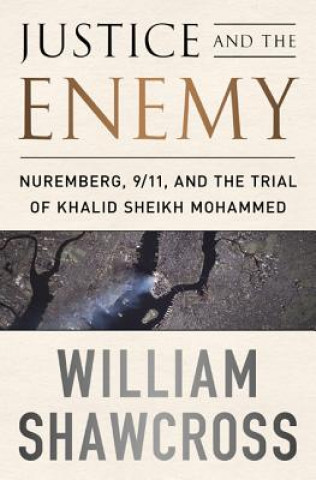 Kniha Justice and the Enemy William Shawcross