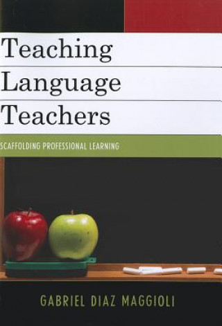 Kniha Teaching Language Teachers Gabriel Diaz-Maggioli