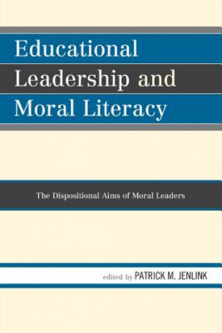 Książka Educational Leadership and Moral Literacy Patrick M. Jenlink