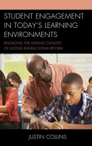 Kniha Student Engagement in Today's Learning Environments Justin A. Collins