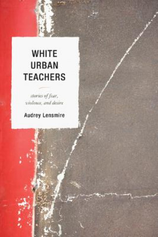 Buch White Urban Teachers Audrey Lensmire