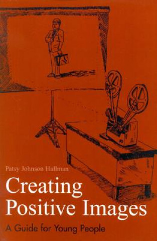 Kniha Creating Positive Images for Professional Success Patsy Johnson Hallman