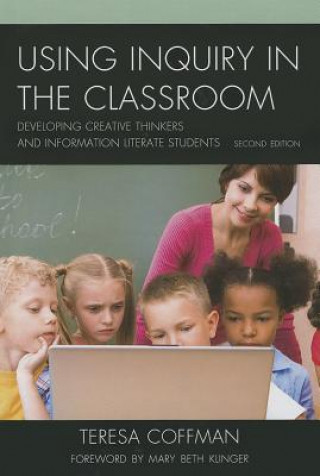 Knjiga Using Inquiry in the Classroom Teresa Coffman