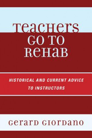 Knjiga Teachers Go to Rehab Gerard Giordano