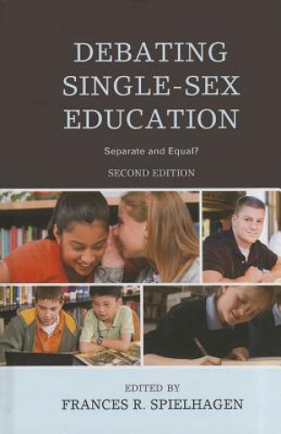 Kniha Debating Single-Sex Education Frances R. Spielhagen