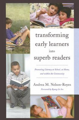 Książka Transforming Early Learners into Superb Readers Andrea Nelson-Royes