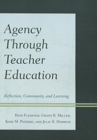 Könyv Agency through Teacher Education Ryan Flessner