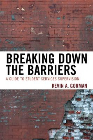 Livre Breaking Down the Barriers Kevin A. Gorman