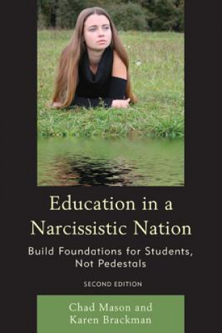 Книга Education in a Narcissistic Nation Chad Mason