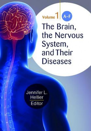 Carte Brain, the Nervous System, and Their Diseases [3 volumes] Jennifer L. Hellier