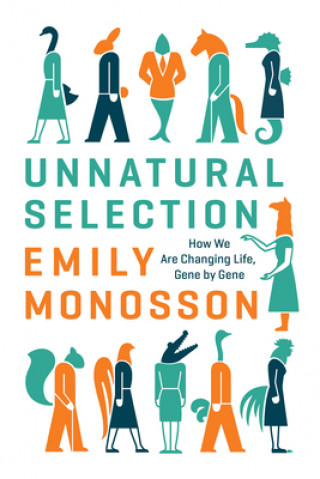 Kniha Unnatural Selection Emily Monosson