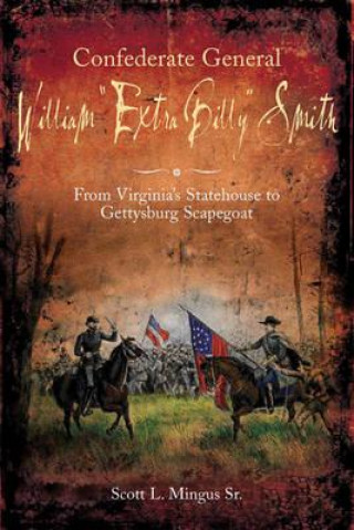Carte Confederate General William "Extra Billy" Smith Scott L. Mingus