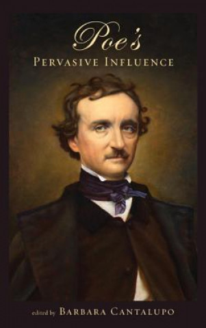 Kniha Poe's Pervasive Influence Barbara Cantalupo