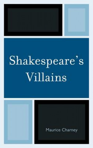 Kniha Shakespeare's Villains Maurice Charney