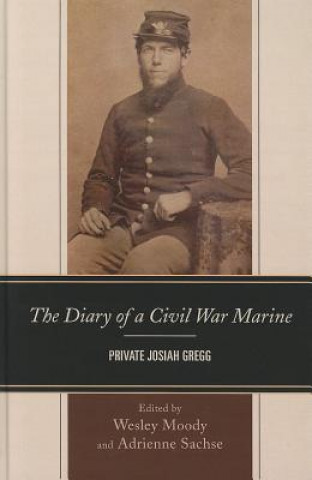 Книга Diary of a Civil War Marine Josiah Gregg