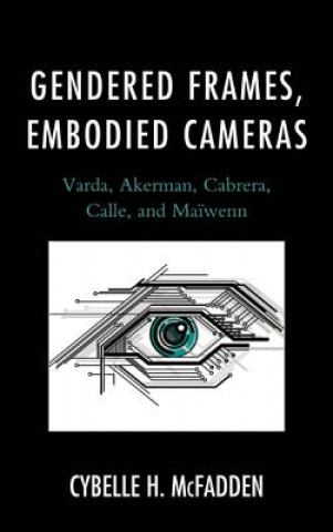 Buch Gendered Frames, Embodied Cameras Cybelle H. McFadden