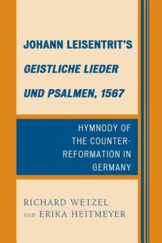 Kniha Johann Leisentrit's Geistliche Lieder und Psalmen, 1567 Erika Heitmeyer