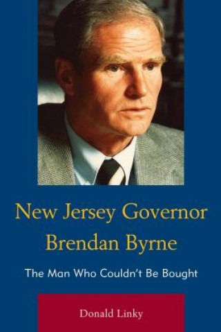 Книга New Jersey Governor Brendan Byrne Donald Linky