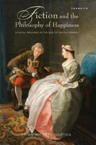 Kniha Fiction and the Philosophy of Happiness Brian Michael Norton