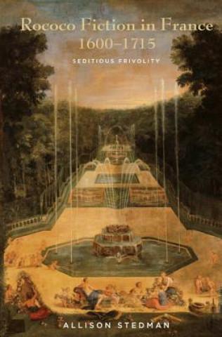 Книга Rococo Fiction in France, 1600-1715 Allison Stedman