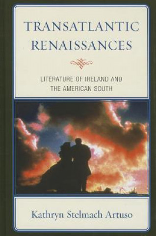 Kniha Transatlantic Renaissances Kathryn Stelmach Artuso