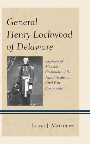 Kniha General Henry Lockwood of Delaware Colonel Lloyd J. Matthews