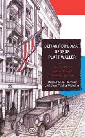 Książka Defiant Diplomat Willard Allen Fletcher