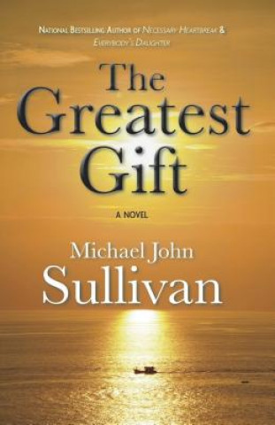 Könyv Greatest Gift Michael John Sullivan