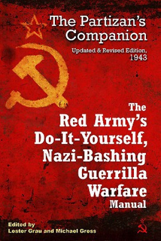 Kniha Red Army's Do-it-Yourself Nazi-Bashing Guerrilla Warfare Manual Lester W. Grau