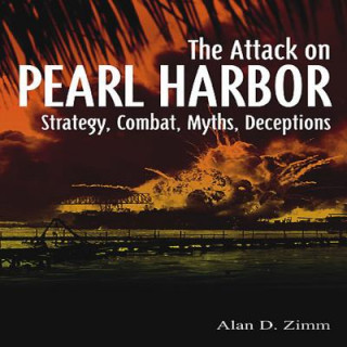 Könyv Attack on Pearl Harbor Alan D. Zimm