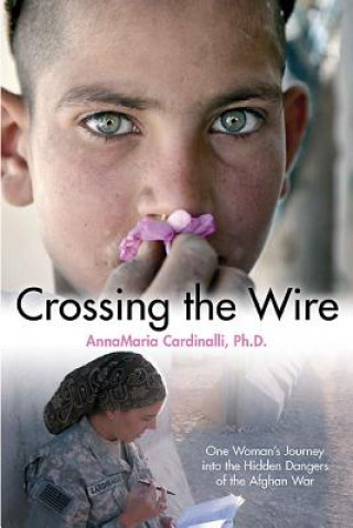 Knjiga Crossing the Wire AnnaMaria Cardinalli