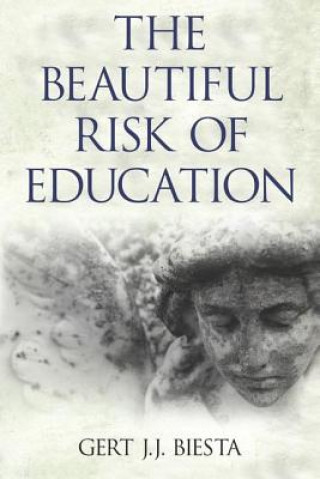 Carte Beautiful Risk of Education Gert Biesta