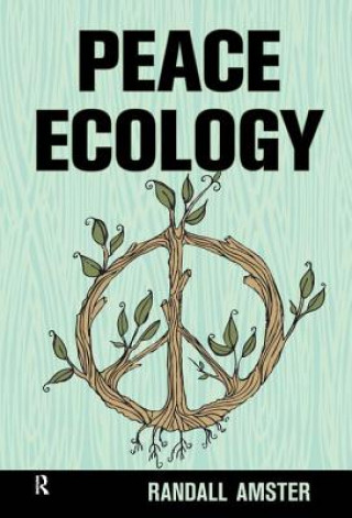 Kniha Peace Ecology Randall Amster