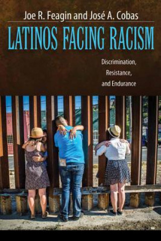 Carte Latinos Facing Racism Joe R Feagin