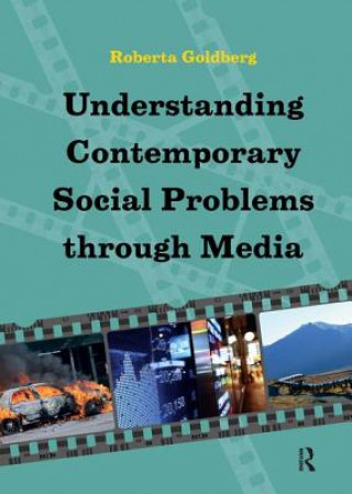 Könyv Understanding Contemporary Social Problems Through Media Roberta Goldberg