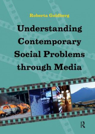 Книга Understanding Contemporary Social Problems Through Media Roberta Goldberg