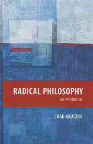 Книга Radical Philosophy Chad Kautzer