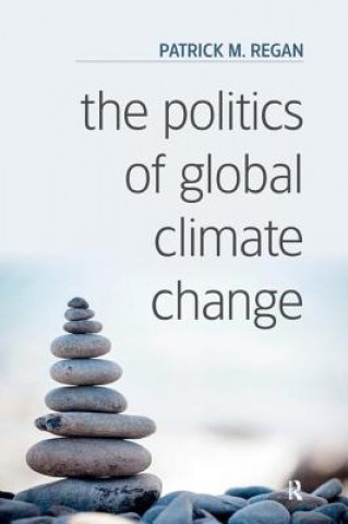 Książka Politics of Global Climate Change Patrick M Regan