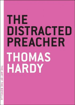 Kniha Distracted Preacher Thomas Hardy