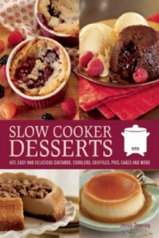 Kniha Slow Cooker Desserts Jonnie Downing